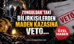 Zonguldak’taki Bilirkişilerden Maden Kazasına Veto…