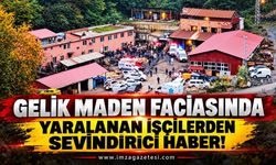 Gelik Maden Faciasında Yaralanan İşçilerden Sevindirici Haber!