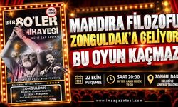 Mandıra Filozofu Zonguldak’a Geliyor