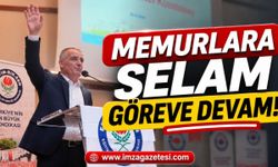 Memurlara selam göreve devam!