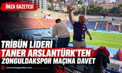 Tribün lideri Taner Arslantürk'ten Zonguldakspor maçına davet