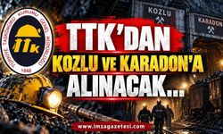 TTK’dan Kozlu Ve Karadon’a Alınacak…
