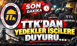 TTK’dan Yedekler İşçilere Duyuru…
