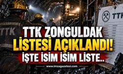 TTK Zonguldak Listesi Açıklandı! İşte İsim İsim Liste..