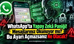 WhatsApp'ta Yapay Zeka Paniği. Mesajlarınız Okunuyor mu?