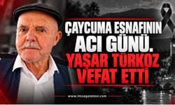 Çaycuma Esnafının Acı Günü. Yaşar Türköz Vefat Etti