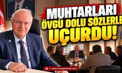 Muhtarları övgü dolu sözlerle uçurdu!