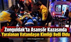 Zonguldak’ta Asansör Kazasında Ağır Yaralanan Vatandaşın Kimliği Belli Oldu