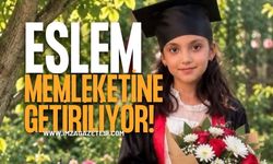 Yürekleri Yakan Eslem, Memleketine Getiriliyor...