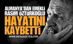 Zonguldak'ın Acı Günü: Almanya Emeklisi Rasim Öztürkoğlu Hayatını Kaybetti