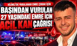Zonguldak'ta Acil Kan Çağrısı! Başından Vurulan Emre Çorak İçin Kan Aranıyor