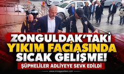 Zonguldak'taki Yıkım Faciasında Sıcak Gelişme: Şüpheliler Adliyeye Sevk Edildi