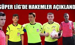 Süper Lig’de 22. haftanın hakemleri açıklandı…