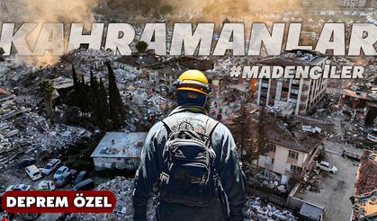 Kahramanlar "Madenciler" | Deprem Özel Bölümü