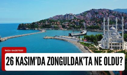 26 Kasım 2023'de Zonguldak'ta neler oldu?