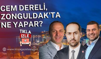 Cem Dereli, Zonguldak'ta ne yapar?