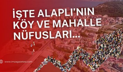 İşte Alaplı'nın köy ve mahallesi nüfusları...