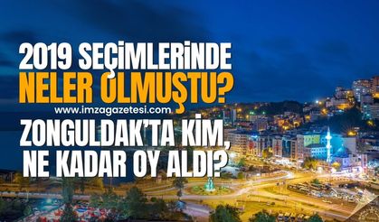 2019'da neler oldu? Zonguldak'ta kim ne kadar oy aldı? Zonguldak ve ilçelerinde 2019 seçim sonuçları...