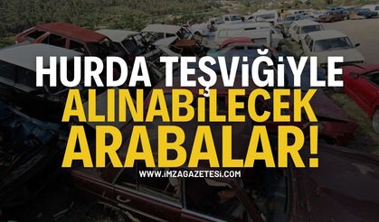 Hurda Teşviki ile Alınabilecek Araçlar 2025