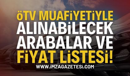 ÖTV Muafiyeti İle Alınacak Arabalar Ve Fiyatlar!