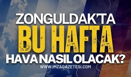 Zonguldak'ta Hava Durumu: Hafta Boyunca Nasıl Bir Hava Bekleniyor?
