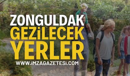 Zonguldak Gezilecek Yerler: Zonguldak'ta Nereye Gidilir?