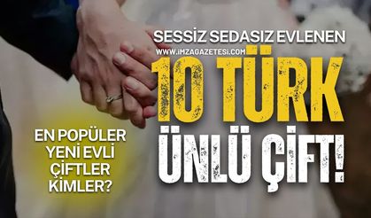 Sessiz Sedasız Evlenen 10 Türk Ünlü Çift!