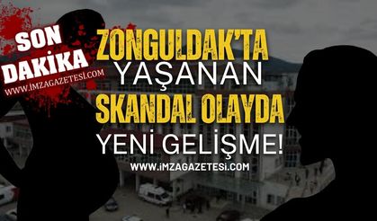 Zonguldak'ta Yaşanan Skandal Olayda Yeni Gelişme!