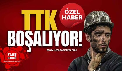 Son Dakika! TTK Boşalıyor!