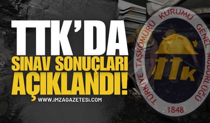 TTK’da Sınav Sonuçları Açıklandı!