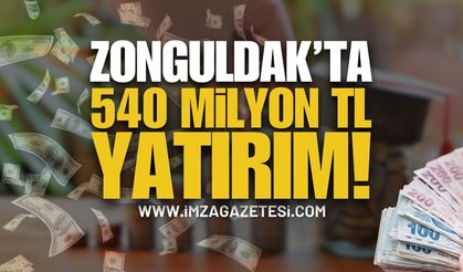 Zonguldak'ta 545 Milyon Lira Yatırım Yapılacak!