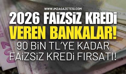 2026 Faizsiz Kredi Veren Bankalar Tam Liste!