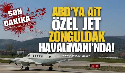 ABD'ye Ait Özel Jet Zonguldak Havalimanı'nda!