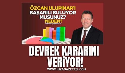 Devrek Kararını Veriyor! Siz Devrek Belediye Başkanı Özcan Ulupınar'ı başarılı buluyor musunuz? Neden?
