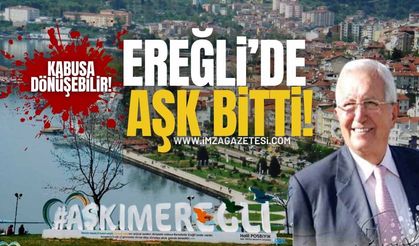 Ereğli'de Aşk bitti! Kabusa Dönüşebilir!