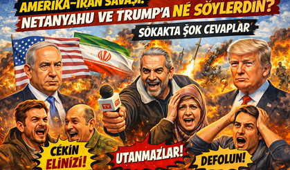 Amerika–İran Savaşı: Netanyahu ve Trump’a Ne Söylerdin? Sokakta Şok Cevaplar