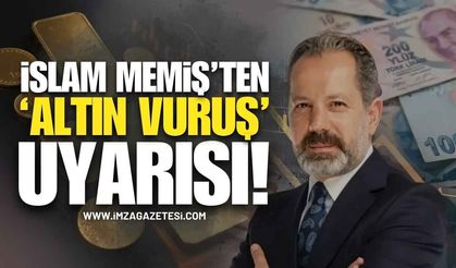 İslam Memiş’ten 2026 İçin "Altın Vuruş" Uyarısı!