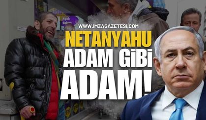 Muhabiri çıldırtan "Netanyahu adam gibi adam" cevabı!