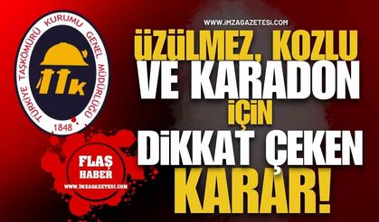 TTK Müesseseleri Üzülmez, Kozlu ve Karadon İçin Dikkat Çeken Karar!