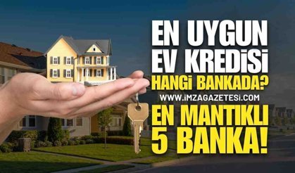 En Uygun Ev Kredisi Veren 5 Banka!