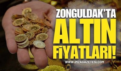 Zonguldak'ta 10 Nisan Altın Fiyatları!