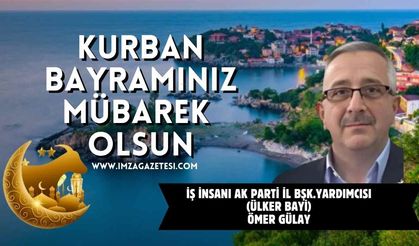 Ömer Gülay Kurban Bayramı Mesajı