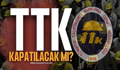 TTK Kapatılacak Mı? İddialar ve Beklentiler!