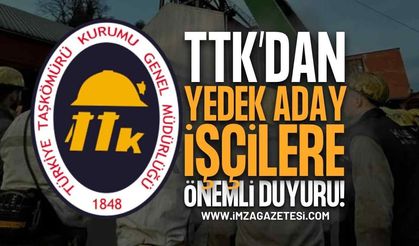 TTK’dan Yedek Aday İşçilere Önemli Duyuru!