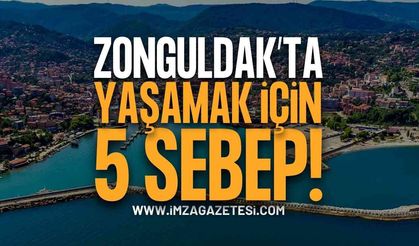 Zonguldak'ta Yaşamak İçin 5 Sebep!
