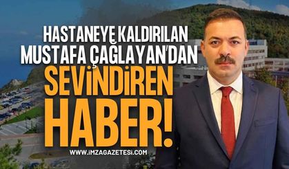 AK Parti Zonguldak İl Başkanı Mustafa Çağlayan'dan Sevindiren Haber: Yarın Taburcu Olması Bekleniyor!