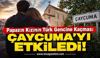 Papazın Kızının Türk Gencine Kaçması Çaycuma’yı Etkiledi!