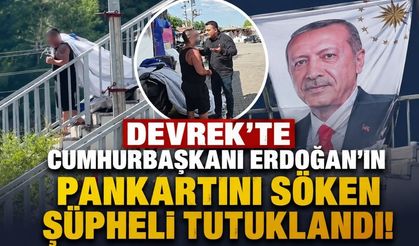 Devrek'te Cumhurbaşkanı Erdoğan'ın Pankartını Söken Şüpheli Tutuklandı!