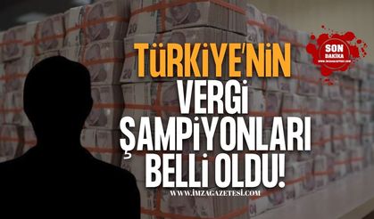 Türkiye’nin Vergi Şampiyonları Açıklandı! Zirvenin Sahibi Belli Oldu!