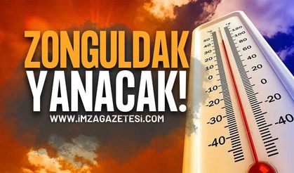 Zonguldak Yanacak: Hava Sıcaklıkları Artması Bekleniyor!